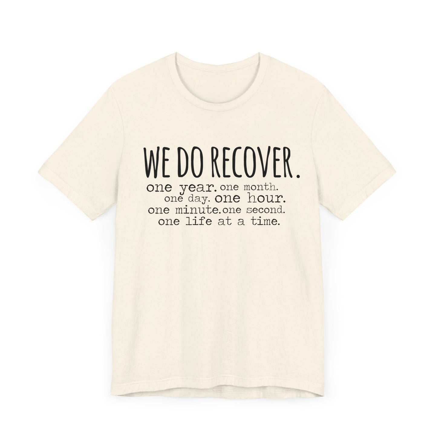 We Do Recover Unisex Jersey Short Sleeve Tee