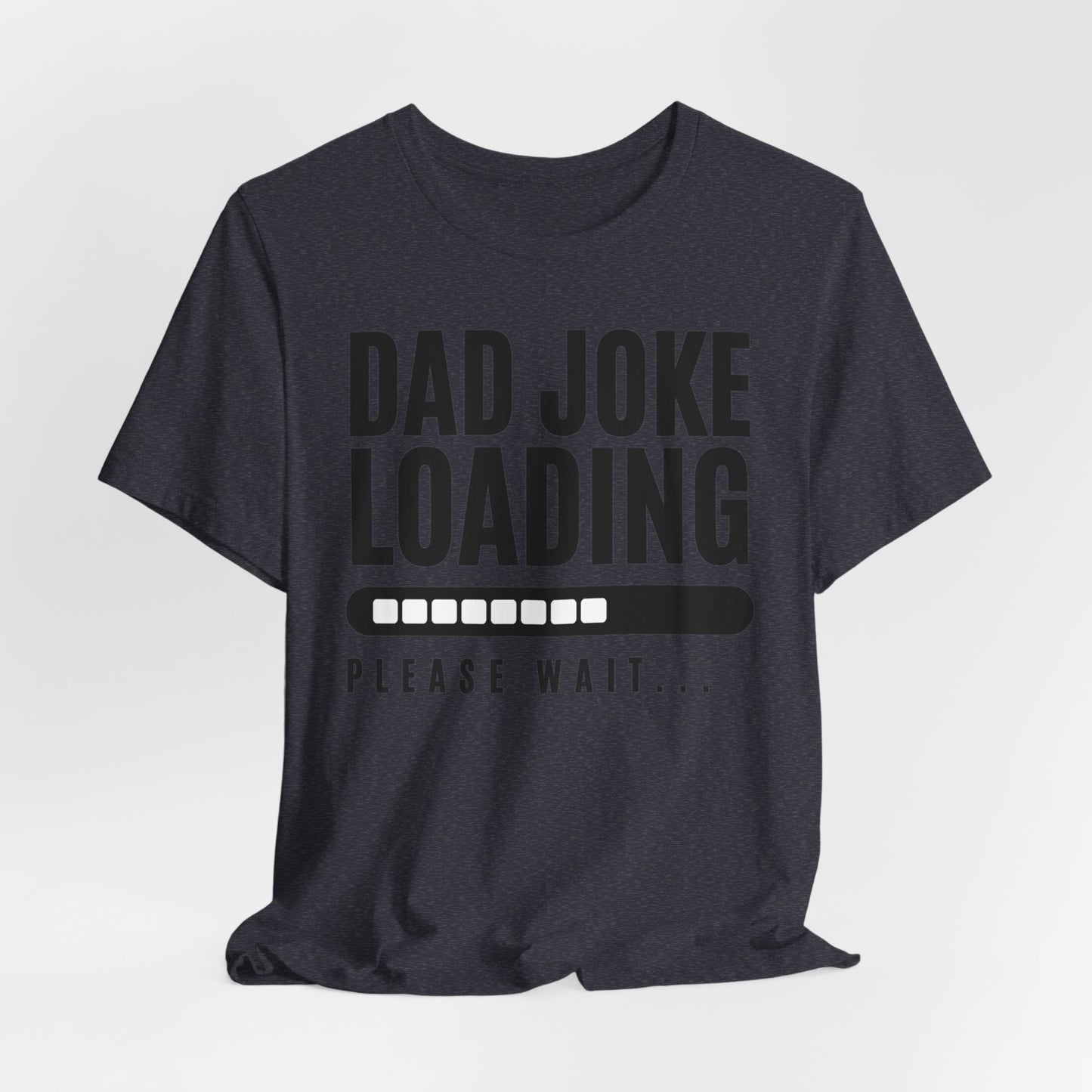 Dad Joke Short Sleeve Tee