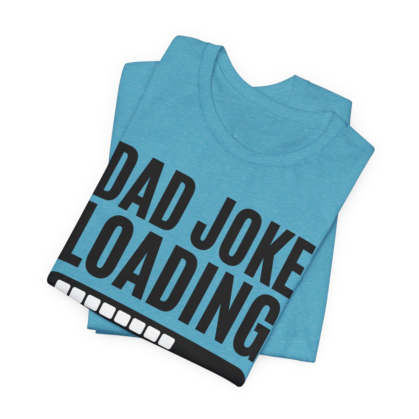 Dad Joke Short Sleeve Tee