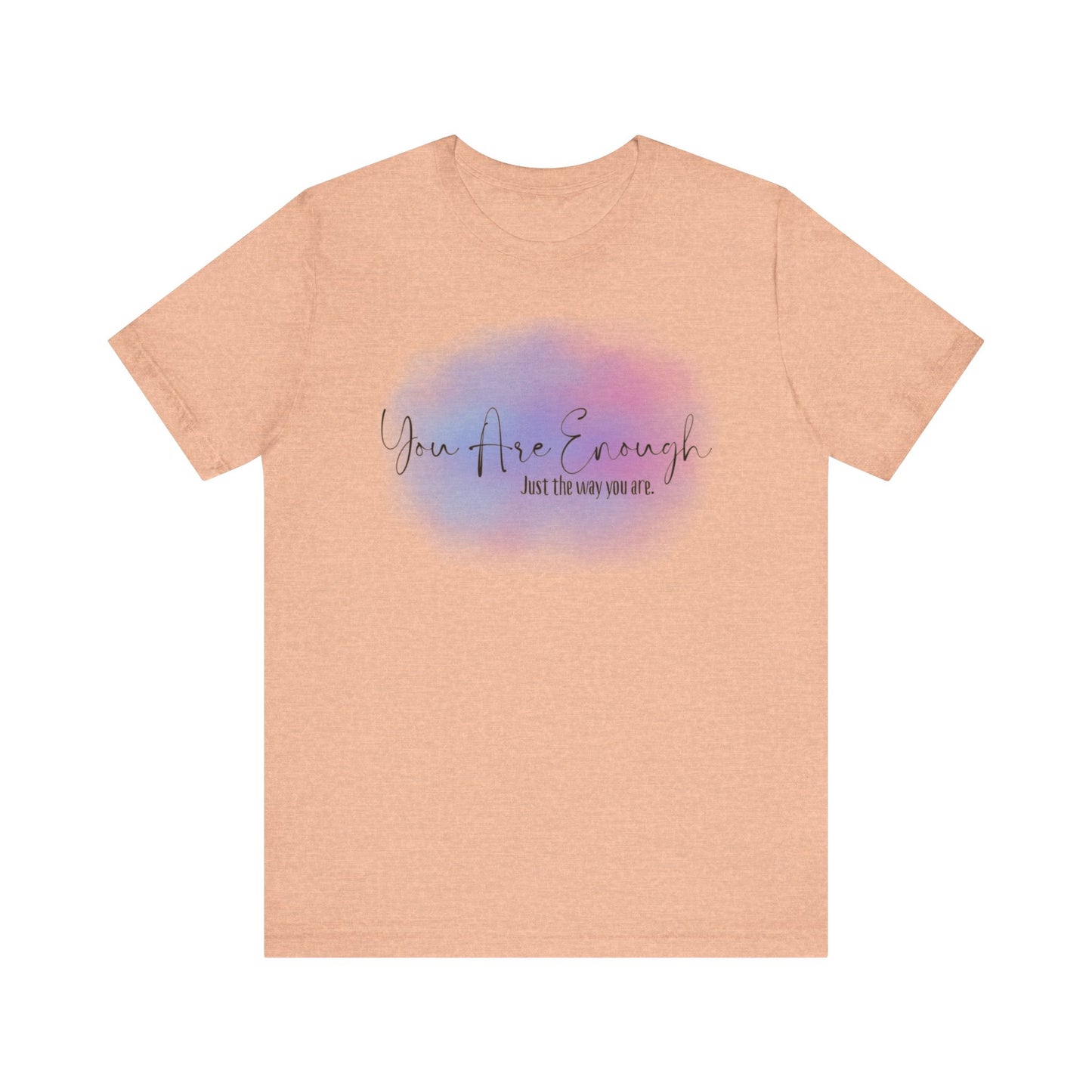 You Are Enough Short Sleeve Tee