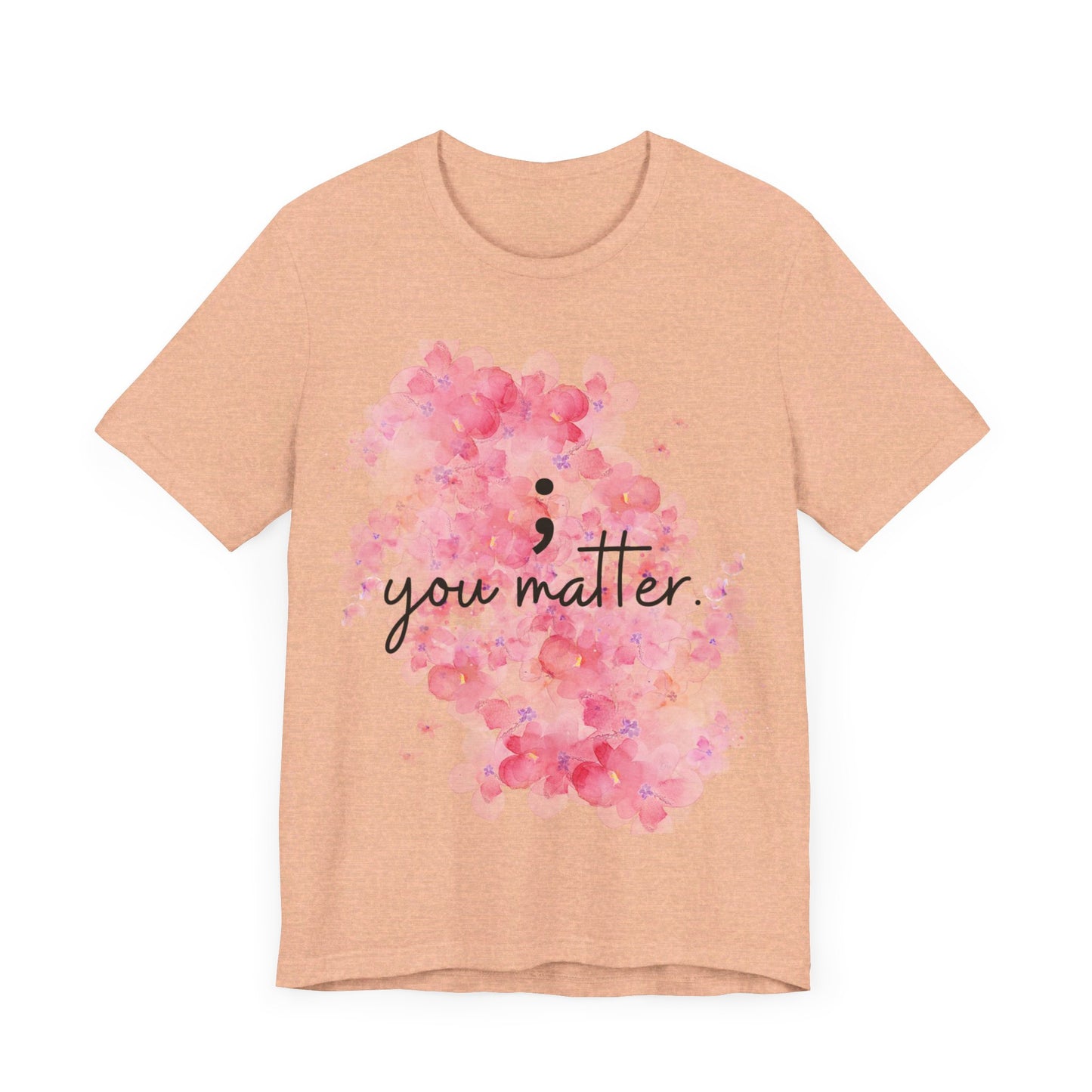 You Matter Short Sleeve Tee