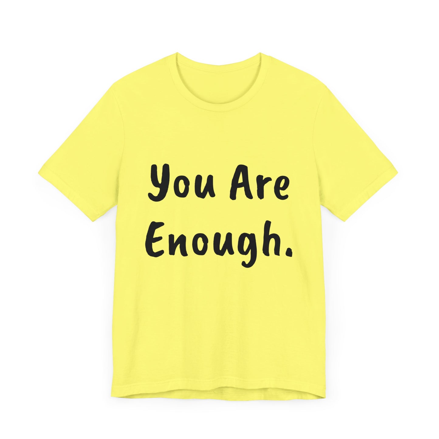 Unisex “You Are Enough.” Short Sleeve Tee