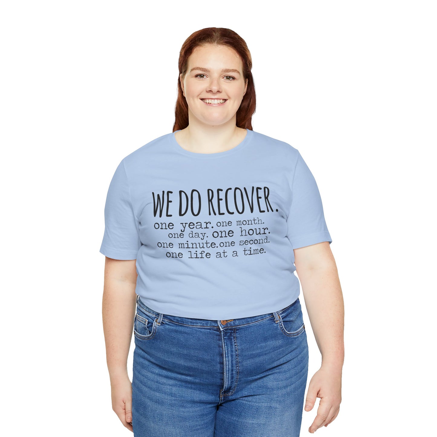 We Do Recover Unisex Jersey Short Sleeve Tee