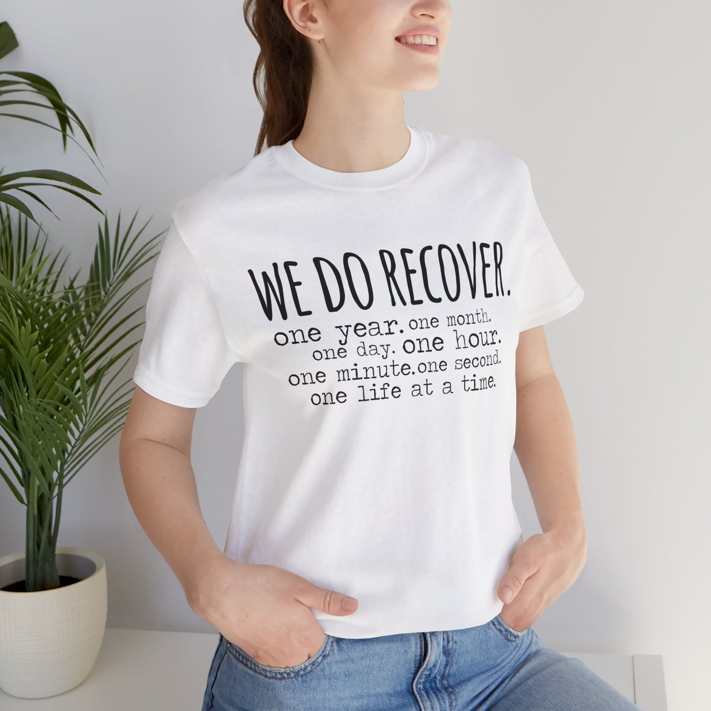 We Do Recover Unisex Jersey Short Sleeve Tee