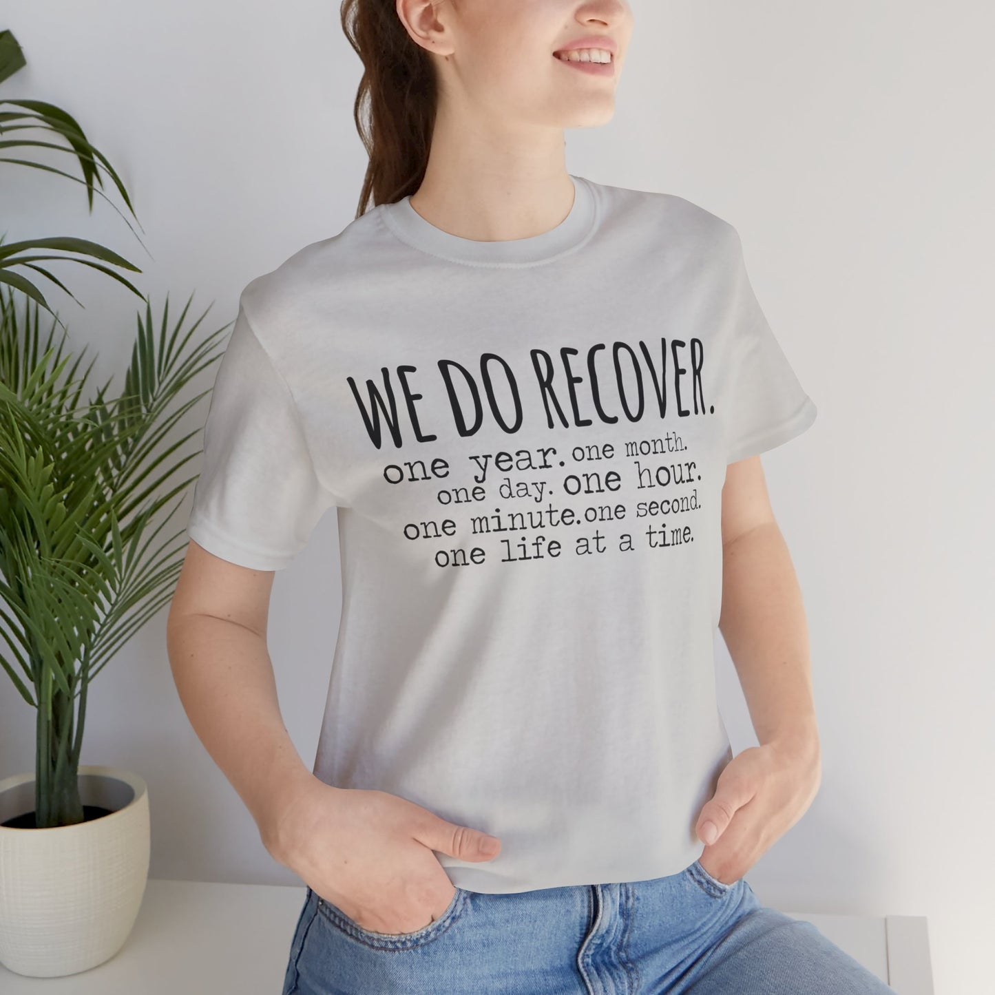 We Do Recover Unisex Jersey Short Sleeve Tee