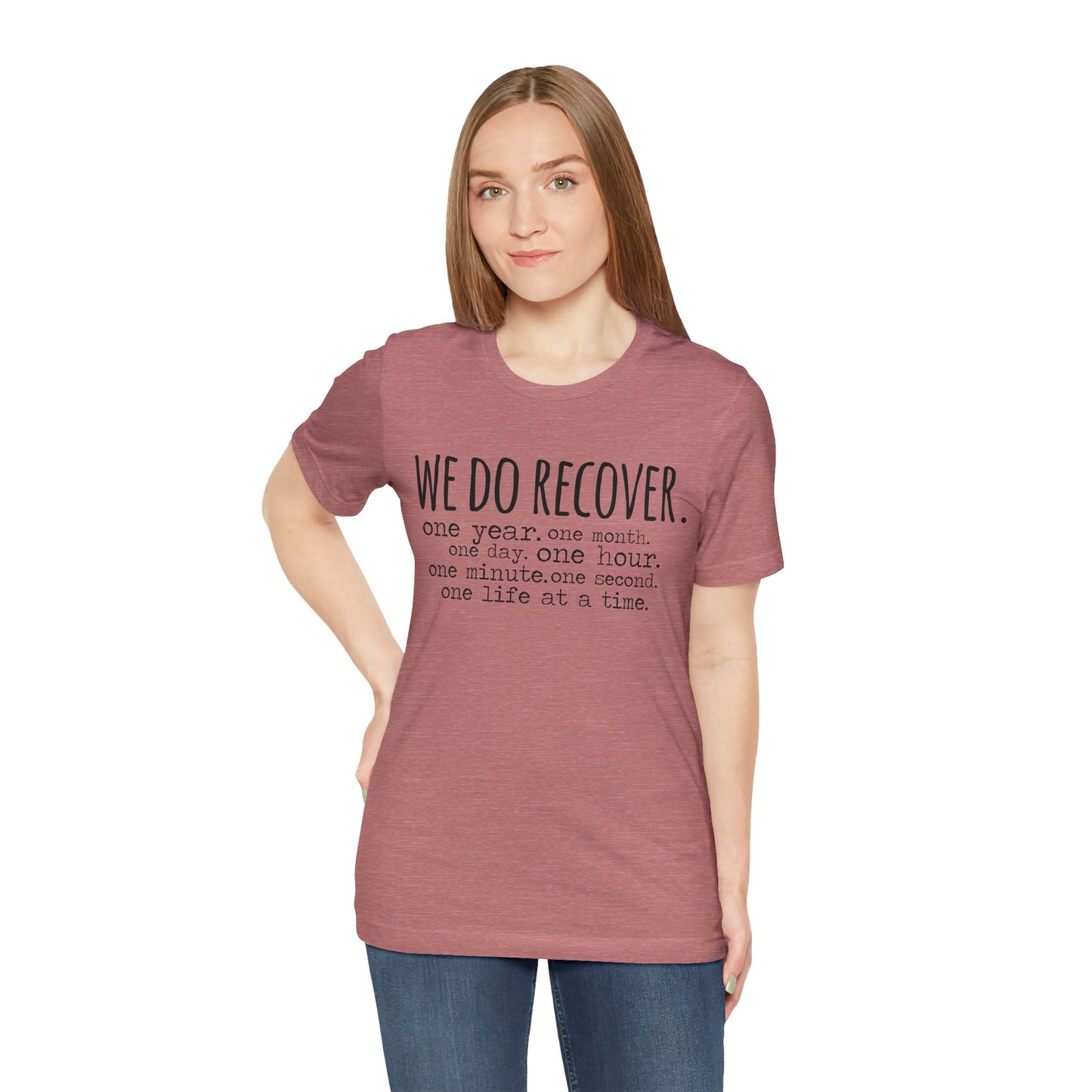 We Do Recover Unisex Jersey Short Sleeve Tee