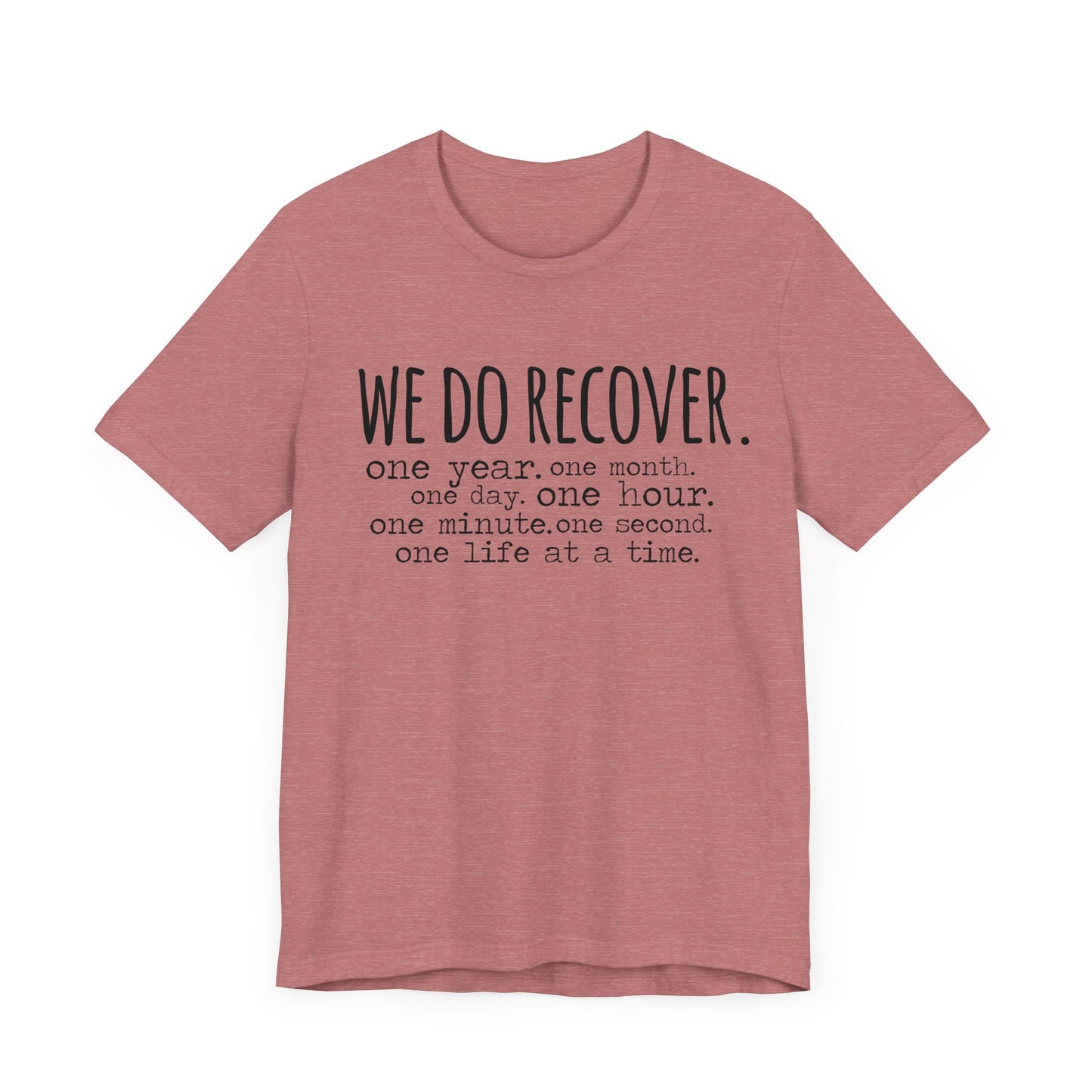 We Do Recover Unisex Jersey Short Sleeve Tee