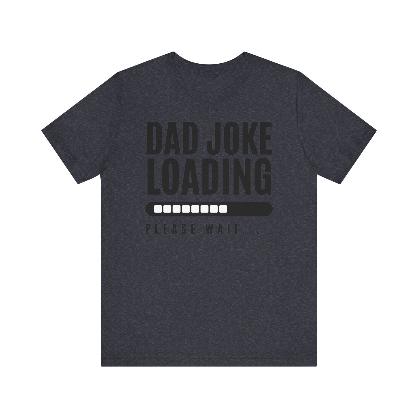 Dad Joke Short Sleeve Tee