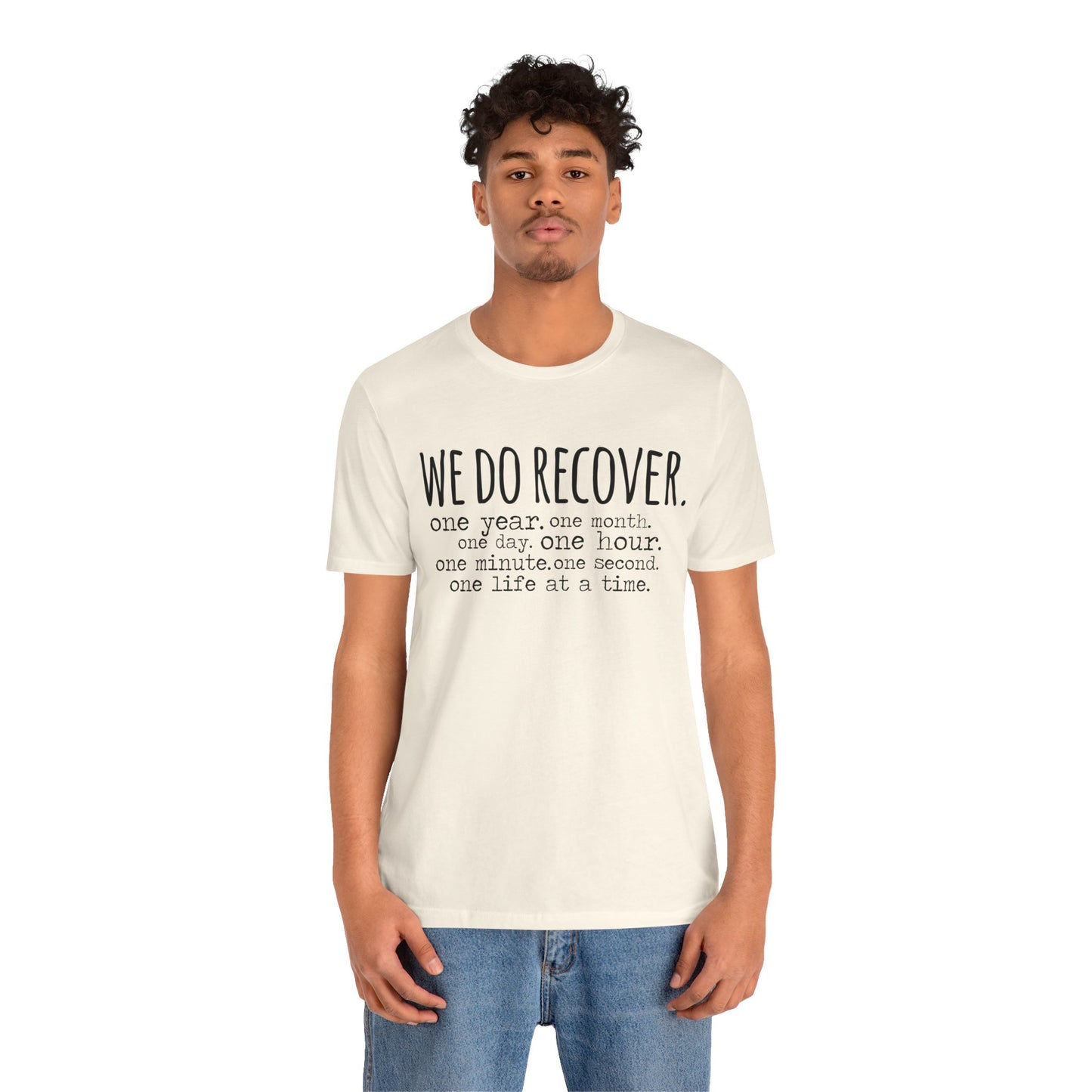 We Do Recover Unisex Jersey Short Sleeve Tee