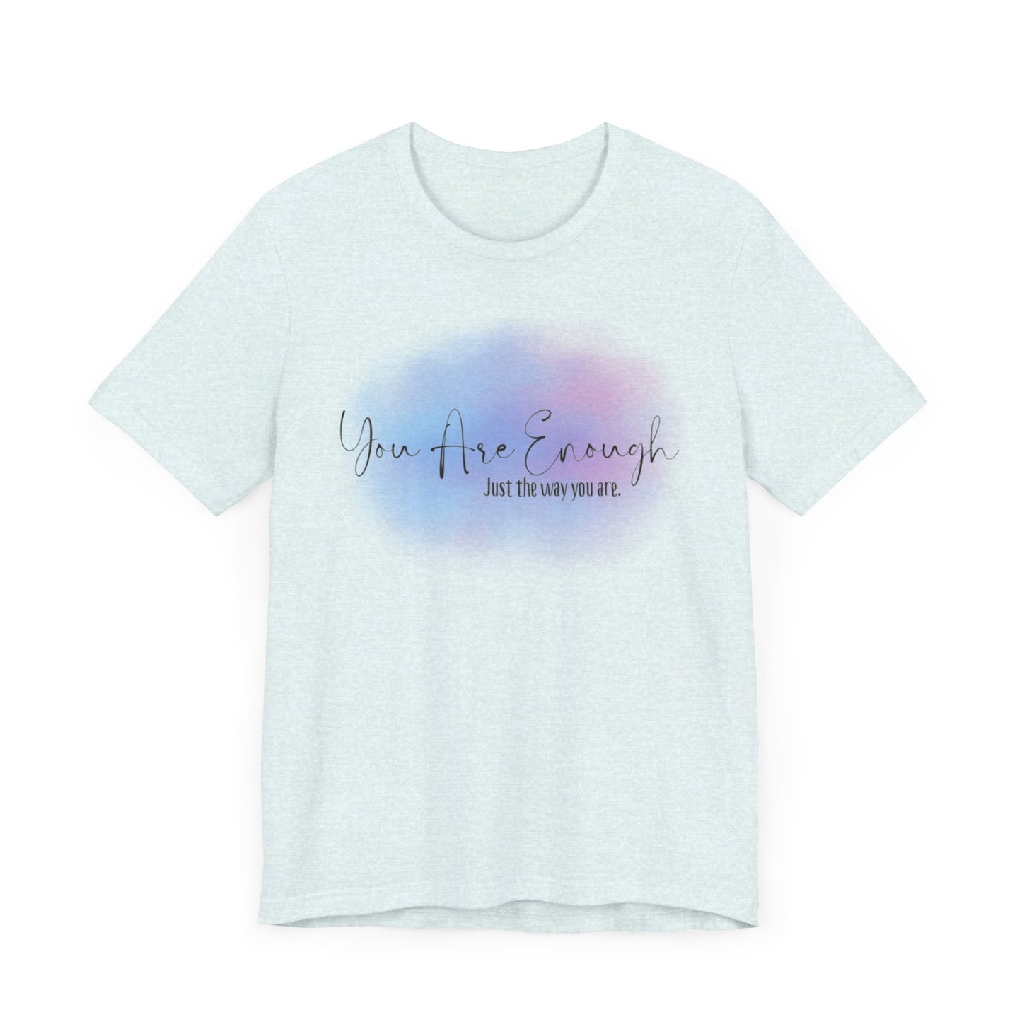 You Are Enough Short Sleeve Tee