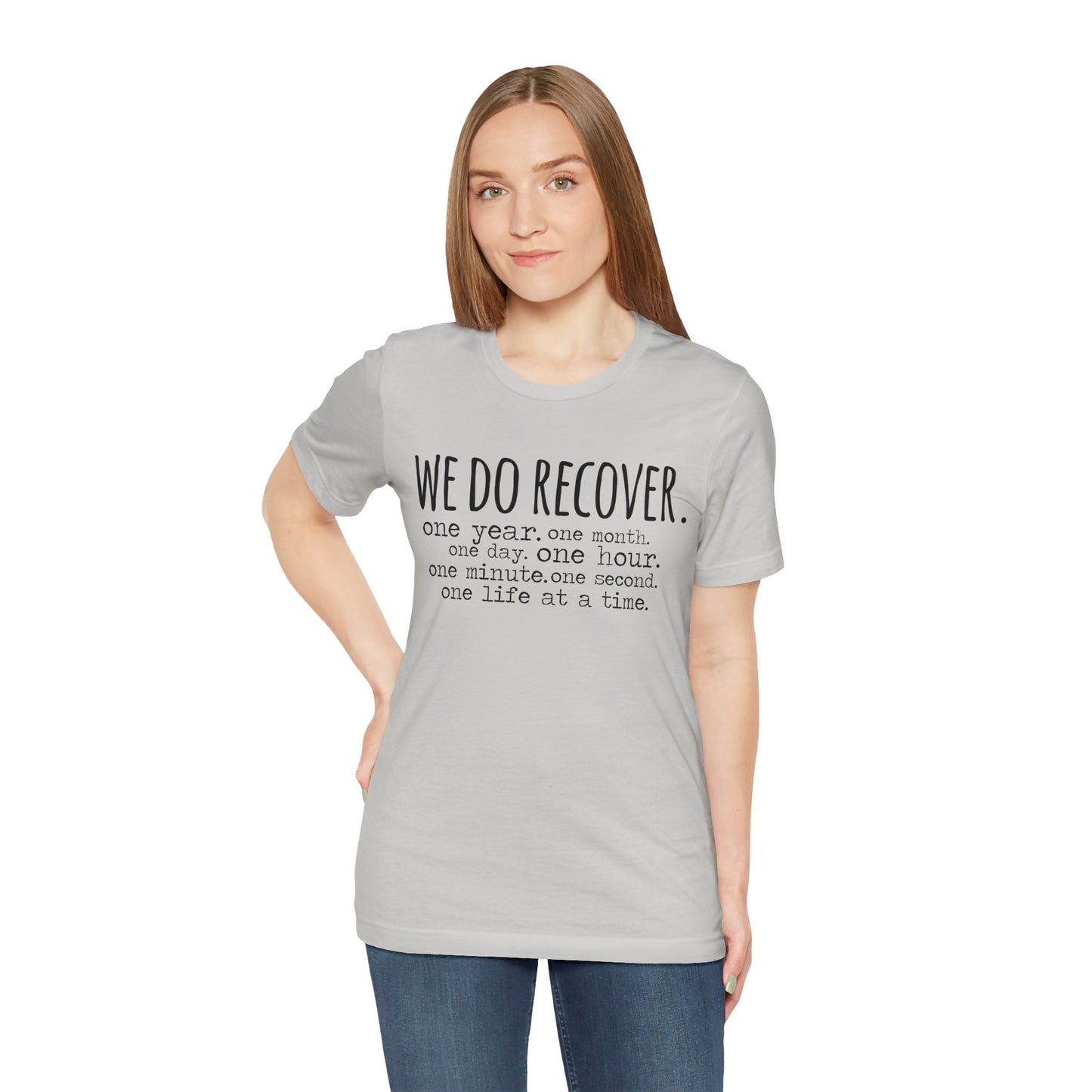 We Do Recover Unisex Jersey Short Sleeve Tee