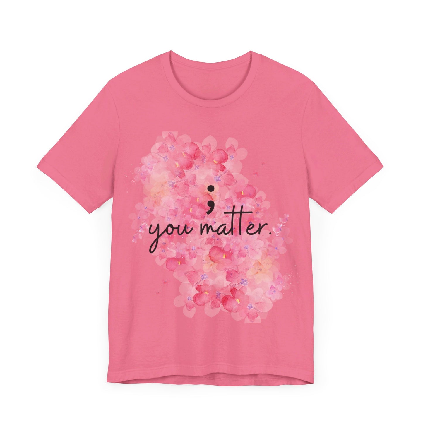 You Matter Short Sleeve Tee