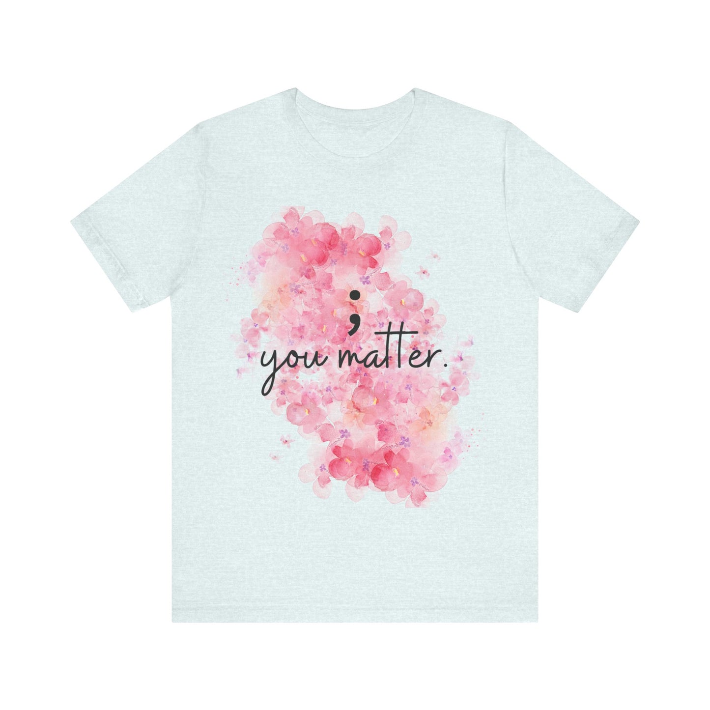 You Matter Short Sleeve Tee