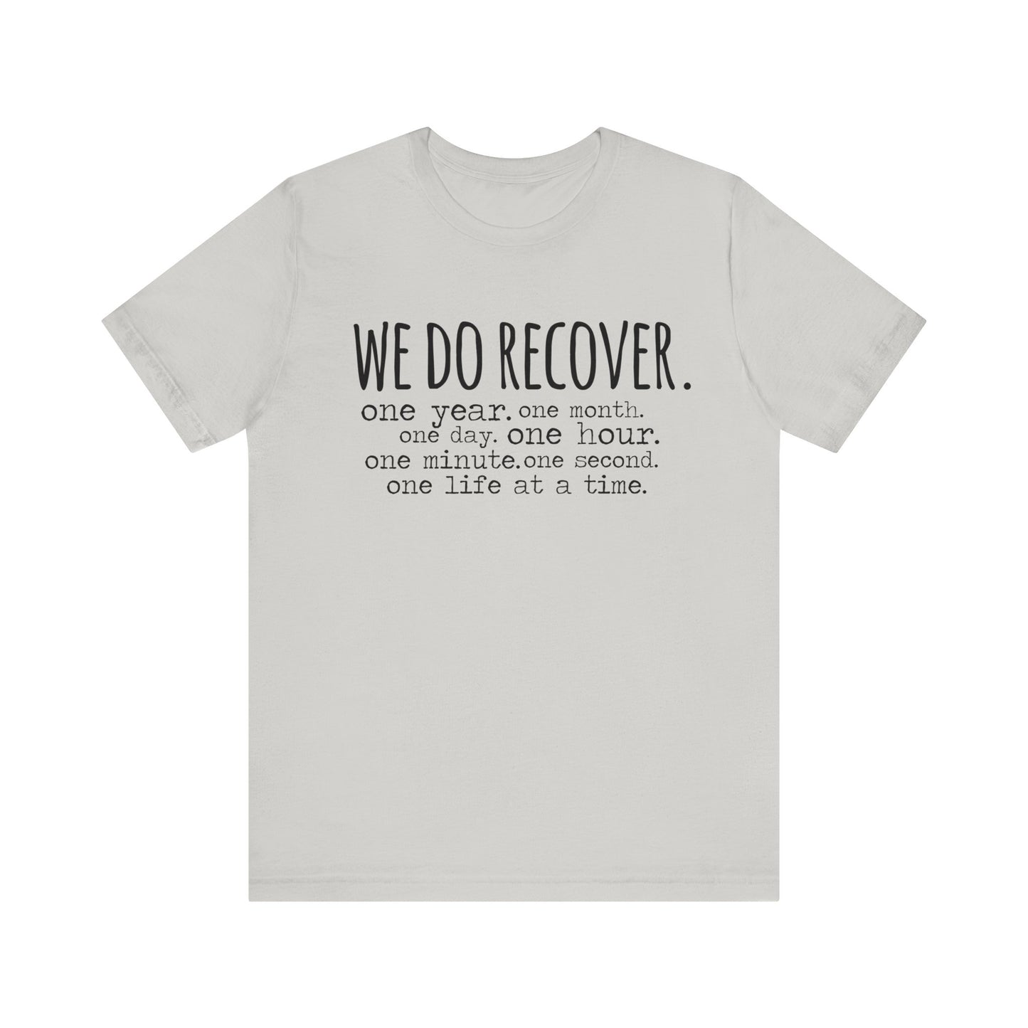 We Do Recover Unisex Jersey Short Sleeve Tee