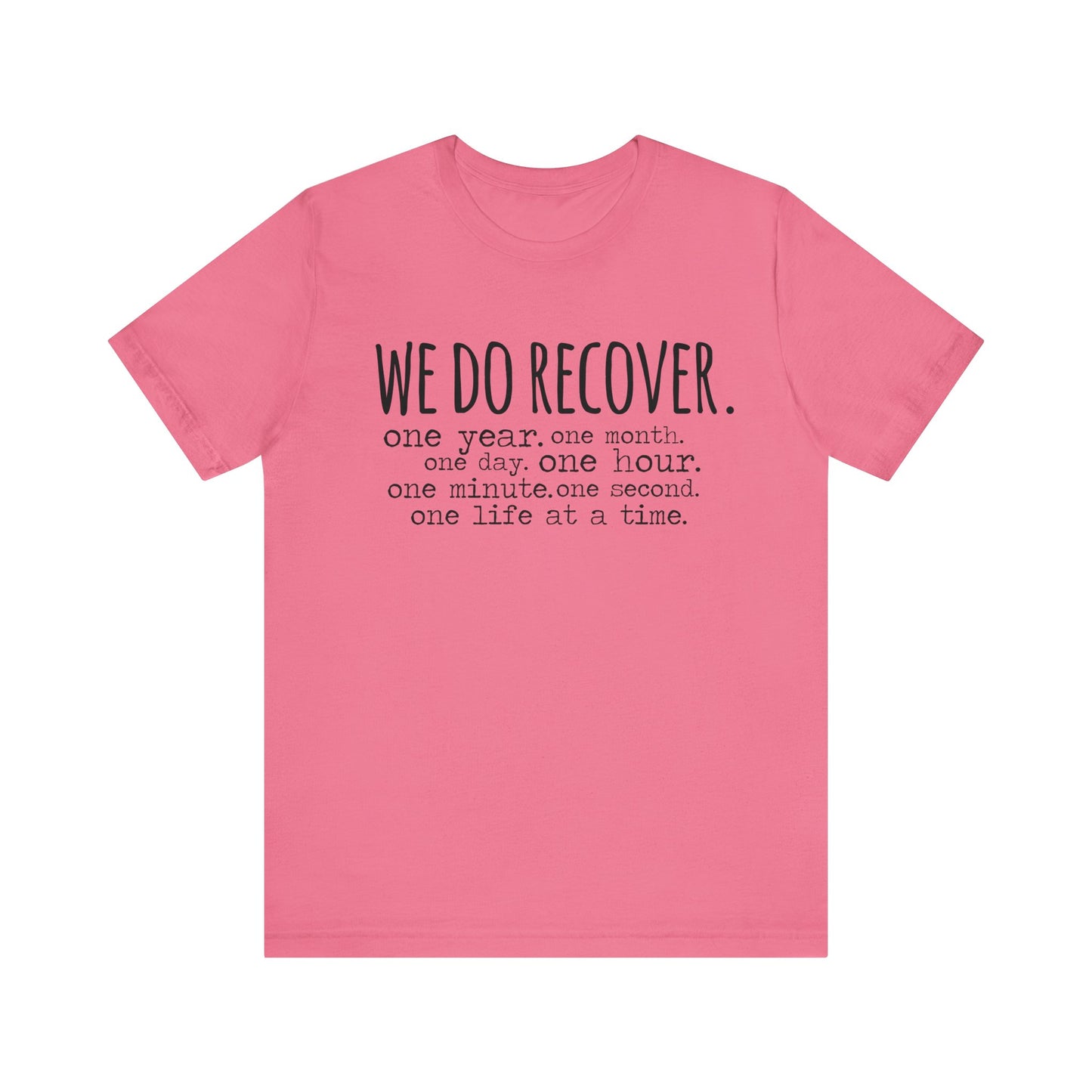 We Do Recover Unisex Jersey Short Sleeve Tee