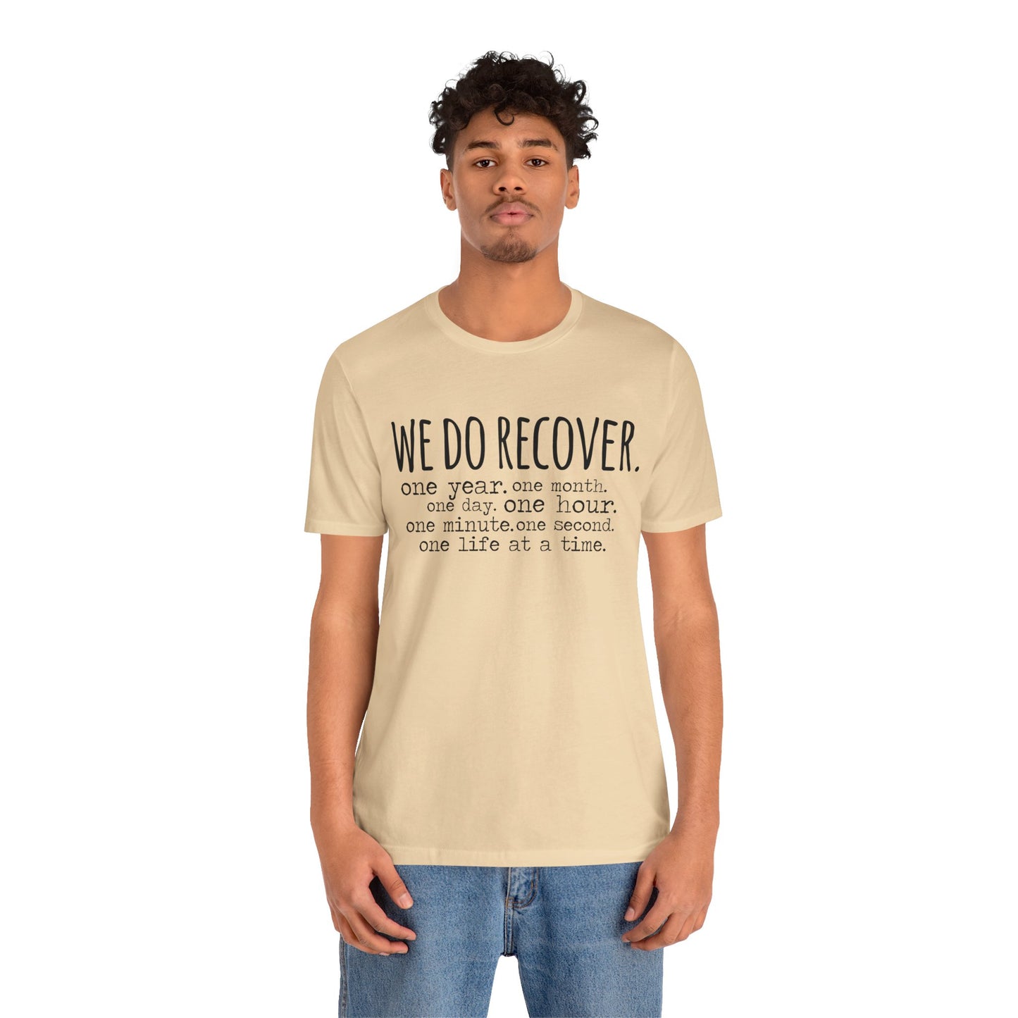 We Do Recover Unisex Jersey Short Sleeve Tee