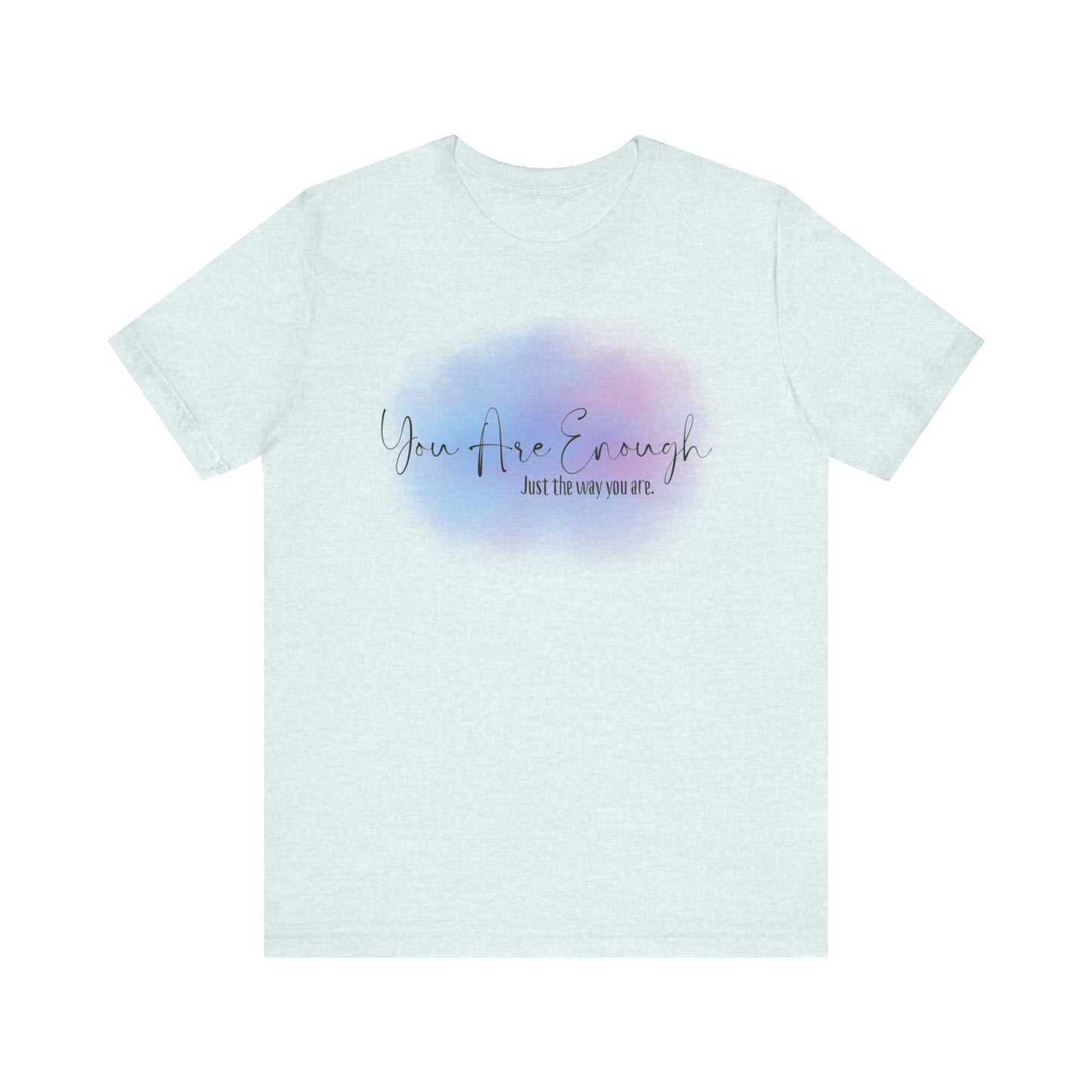 You Are Enough Short Sleeve Tee