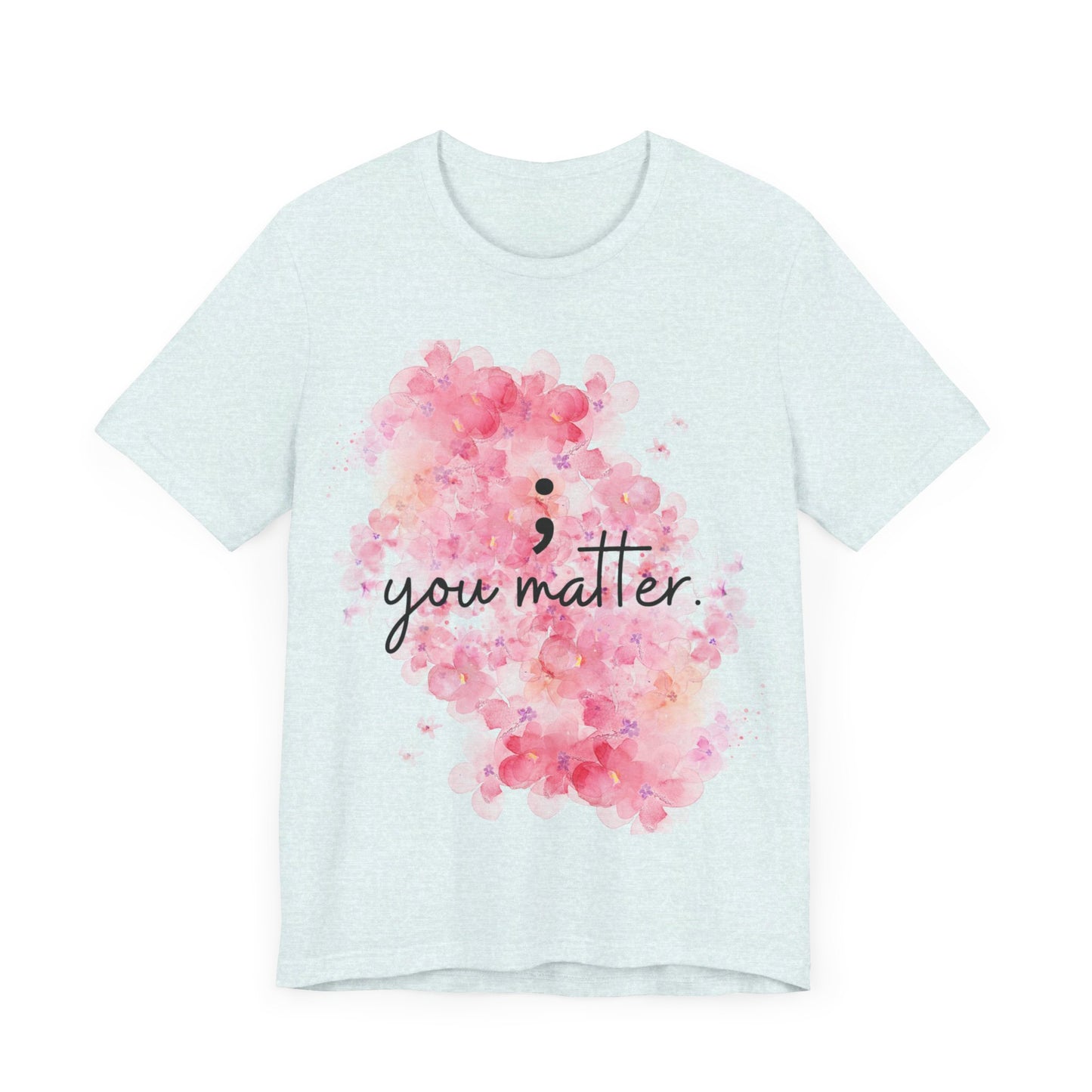 You Matter Short Sleeve Tee