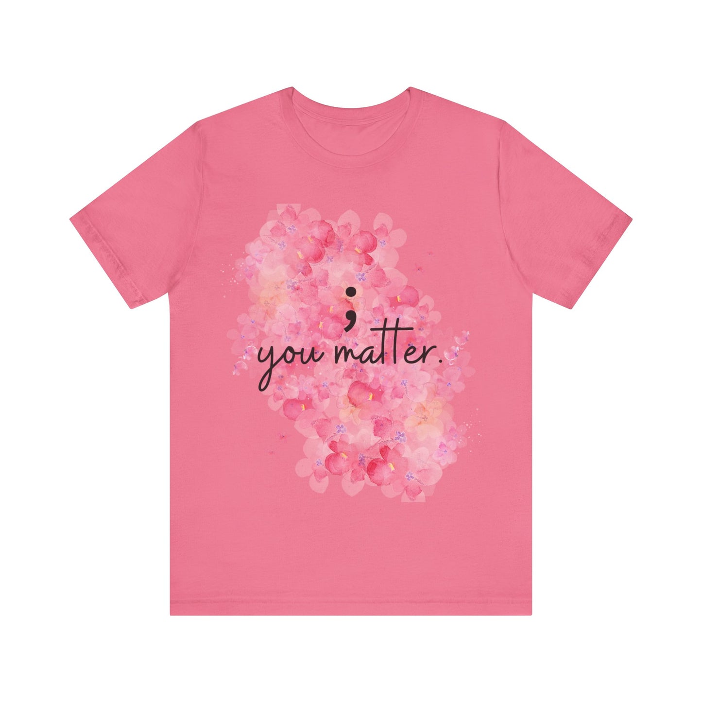 You Matter Short Sleeve Tee