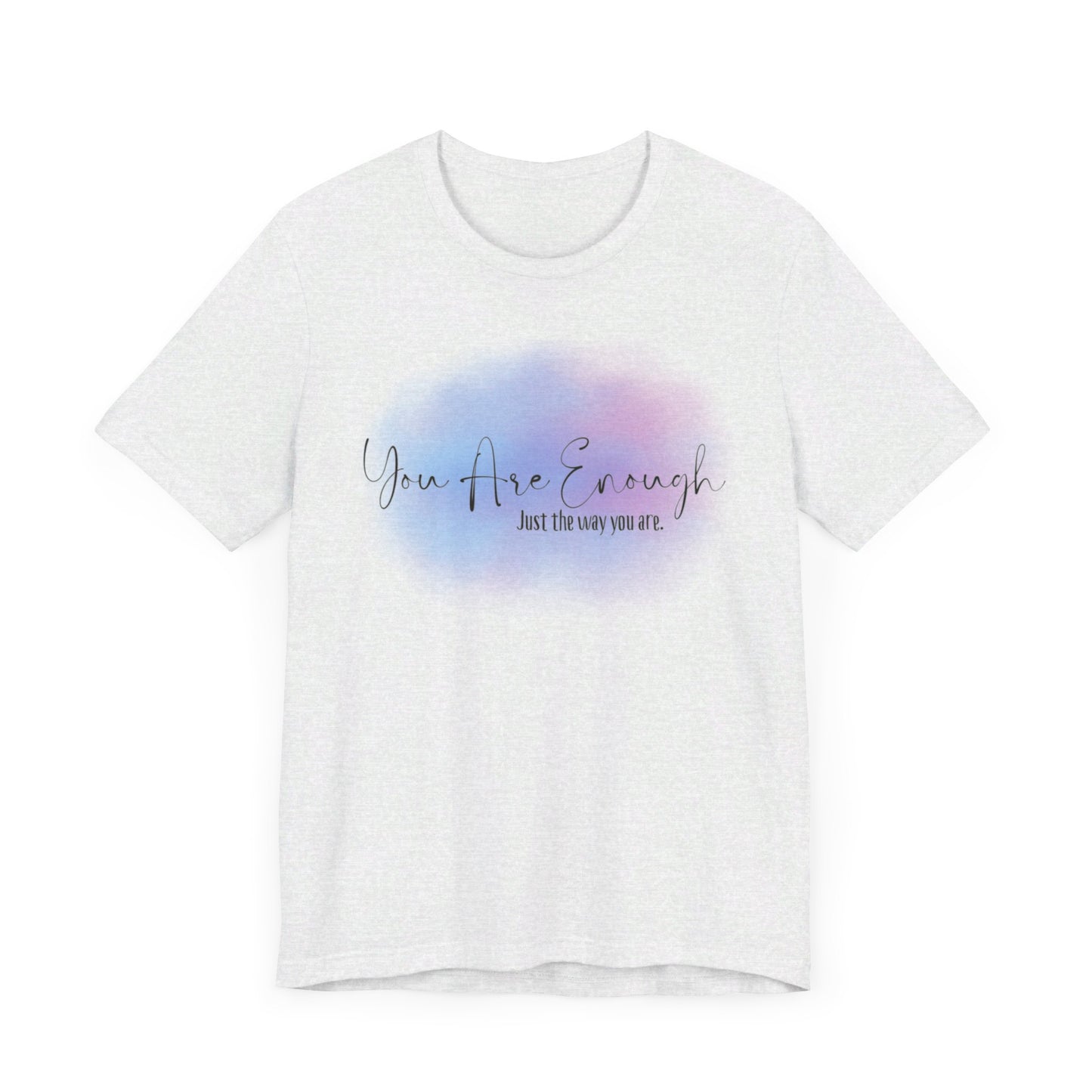 You Are Enough Short Sleeve Tee