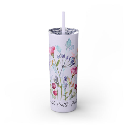 Mental Health Matters Skinny Tumbler with Straw, 20oz