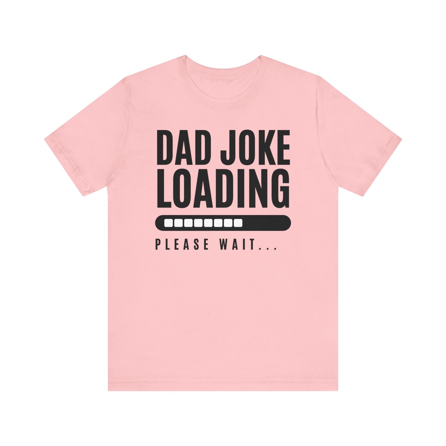 Dad Joke Short Sleeve Tee