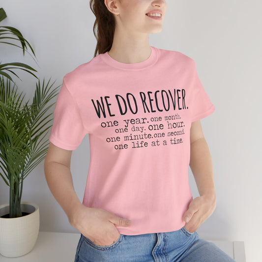 We Do Recover Unisex Jersey Short Sleeve Tee