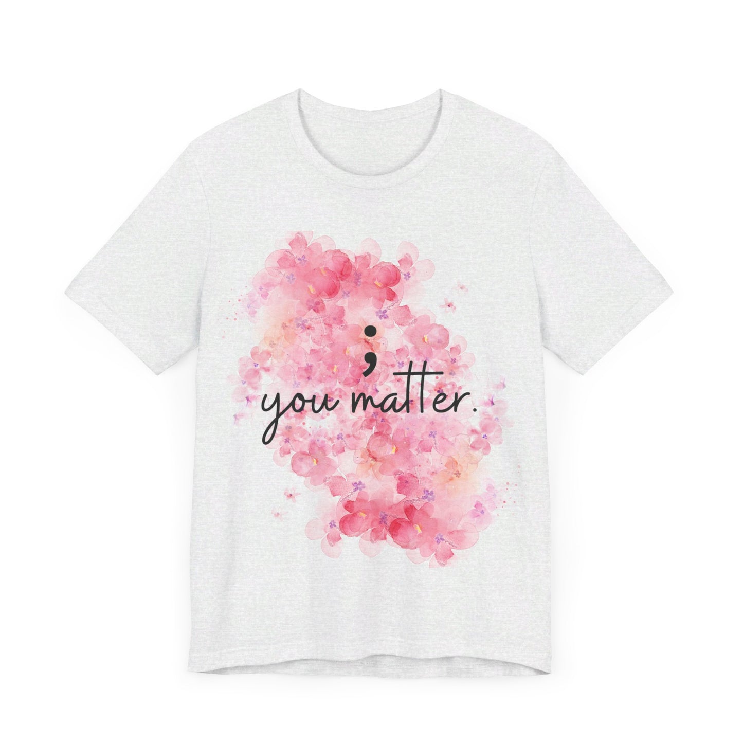 You Matter Short Sleeve Tee