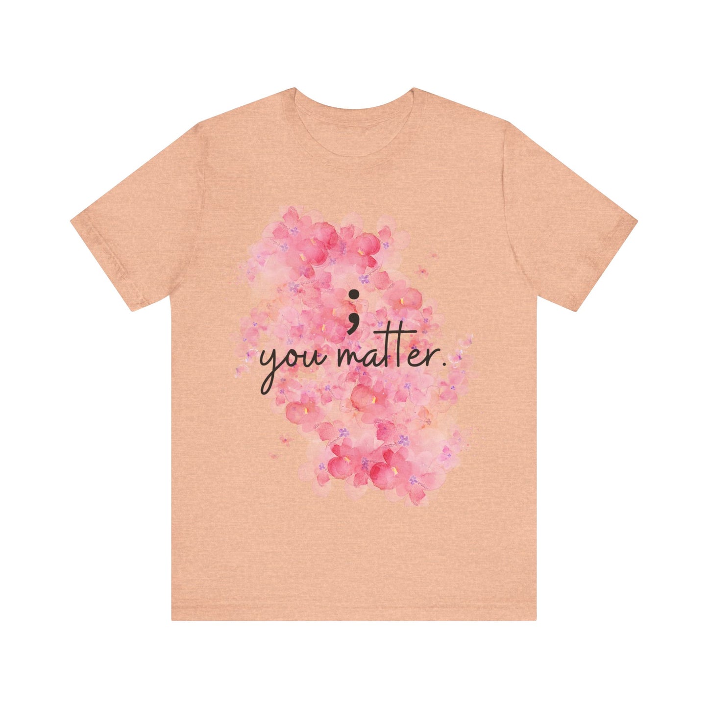 You Matter Short Sleeve Tee