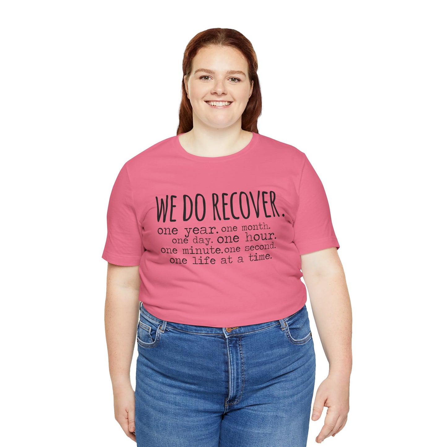 We Do Recover Unisex Jersey Short Sleeve Tee