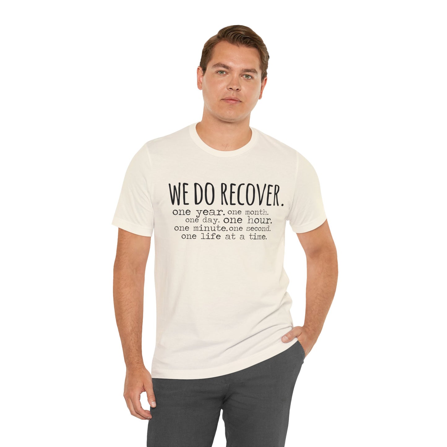 We Do Recover Unisex Jersey Short Sleeve Tee