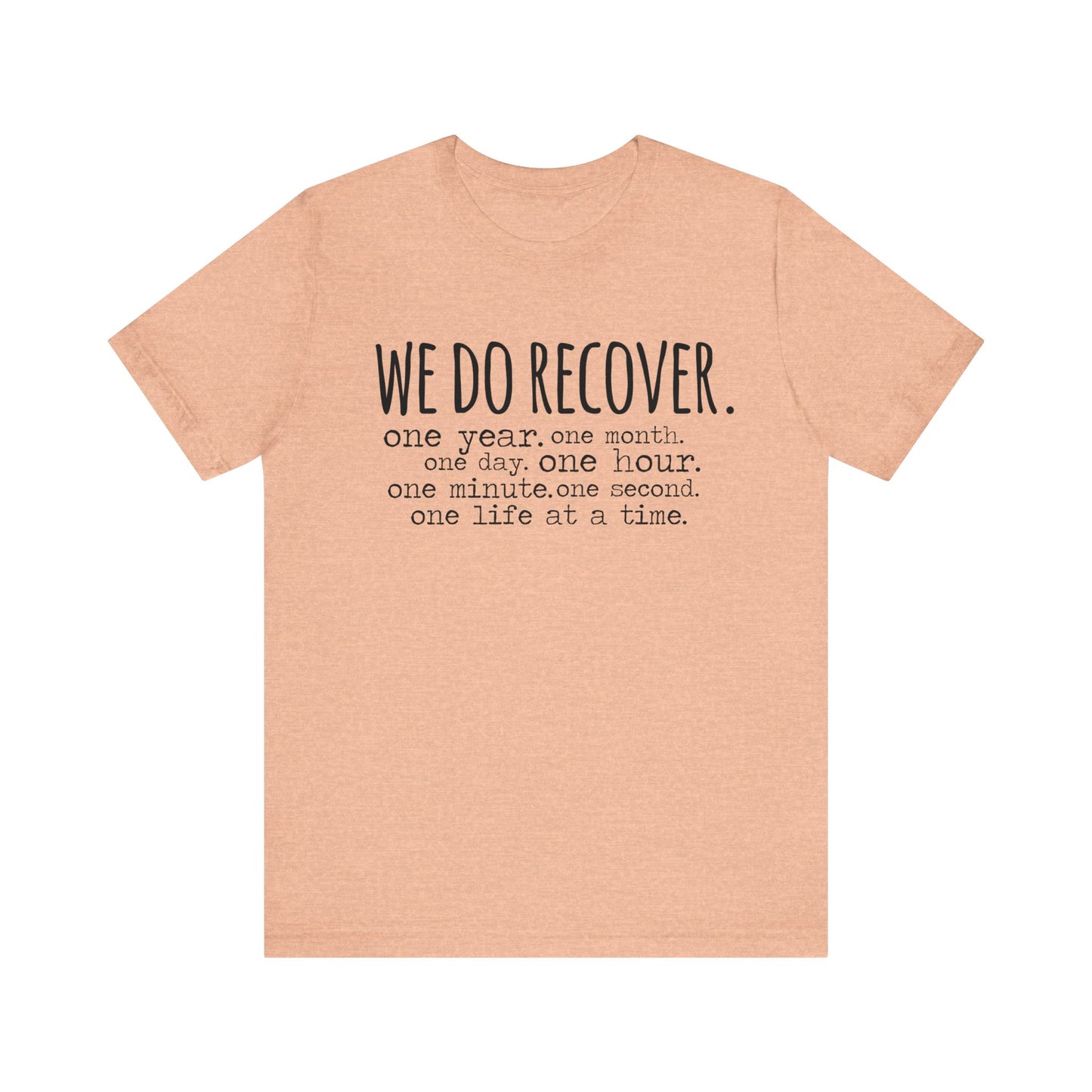 We Do Recover Unisex Jersey Short Sleeve Tee